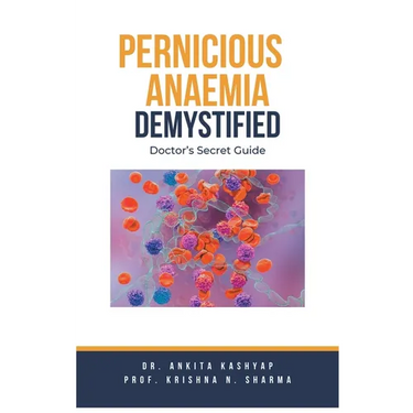 Pernicious Anaemia Demystified: Doctor's Secret Guide