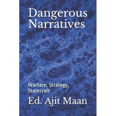 Dangerous Narratives: Warfare, Strategy, Statecraft