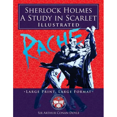 Sherlock Holmes: A Study in Scarlet - Illustrated, Large Print, Large Format: Giant 8.5" x 11" Size: Large, Clear Print & Pictures - Co
