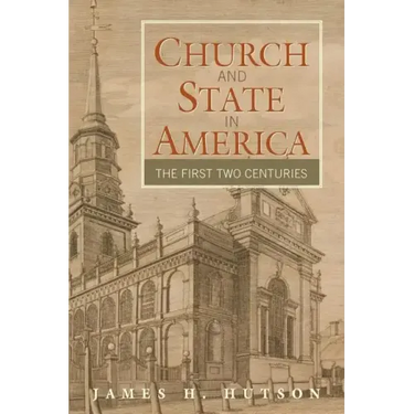 Church and State in America: The First Two Centuries