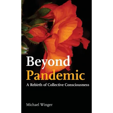 Beyond Pandemic: A Rebirth of Collective Consciousness