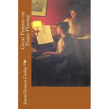 Great Pianists on Piano Playing