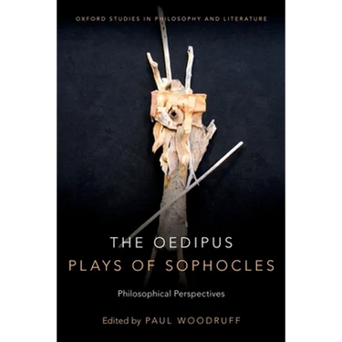 Oedipus Plays of Sophocles: Philosophical Perspectives