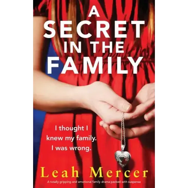 A Secret in the Family: A totally gripping and emotional family drama packed with suspense