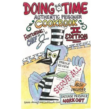 Cookbook: Doing Time Authentic Prisoner Second Edition