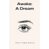 Awake: A Dream