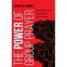 The Power of Group Prayer: How Intercession Transforms Us and the World