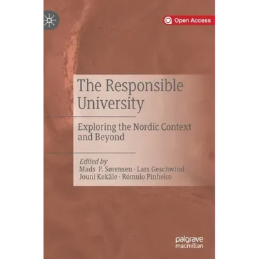The Responsible University: Exploring the Nordic Context and Beyond