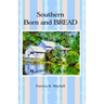 Southern Born and BREAD