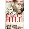 The Gentle Giant of Dynamite Hill: The Untold Story of Arthur Shores and His Family's Fight for Civil Rights