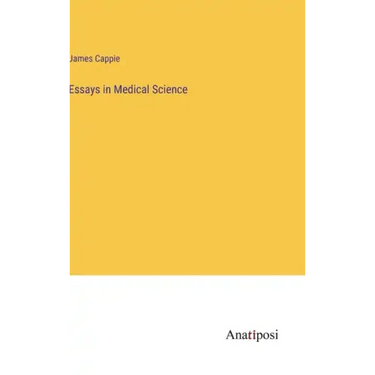 Essays in Medical Science