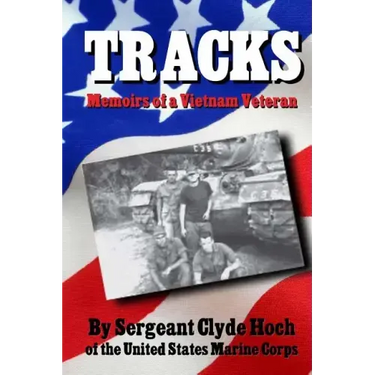 Tracks Memoirs of a Vietnam Veteran