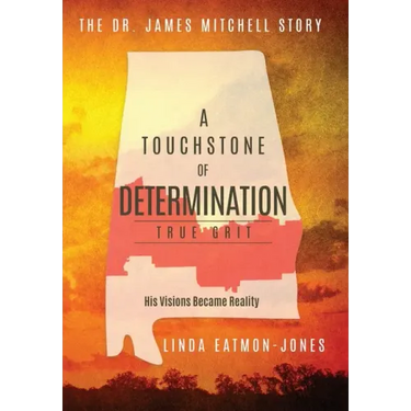 A Touchstone of Determination - True Grit: The Dr. James Mitchell Story