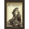 The Etchings of Rembrandt: A Study and History