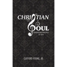 Christian Soul: Foundation Principles of Faith