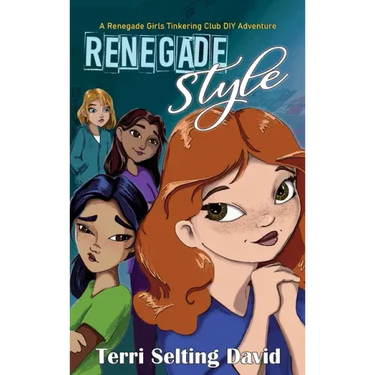Renegade Style: Book Two of The Renegade Girls Tinkering Club