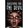 Questions for the Devil