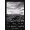 It Started with the Wild Horses