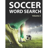 Soccer Word Search (Volume 2): Trivia Puzzle Book for Adults and Teenagers