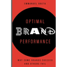 Optimal Brand Performance: Why Some Brands Succeed and Others Fail