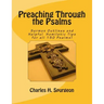 Preaching Through the Psalms: Sermon Outlines and Helpful Homiletic Tips for all 150 Psalms!