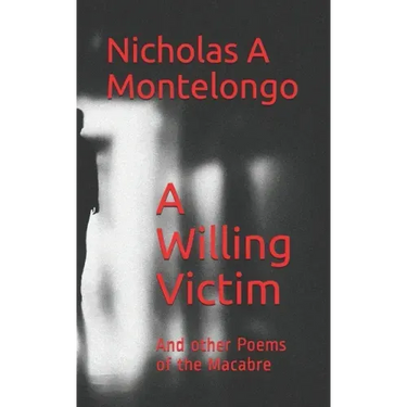 A Willing Victim: And other Poems of the Macabre