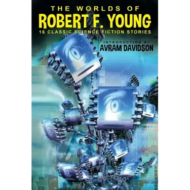 The Worlds of Robert F. Young