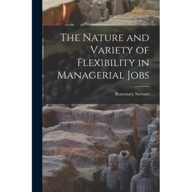 The Nature and Variety of Flexibility in Managerial Jobs