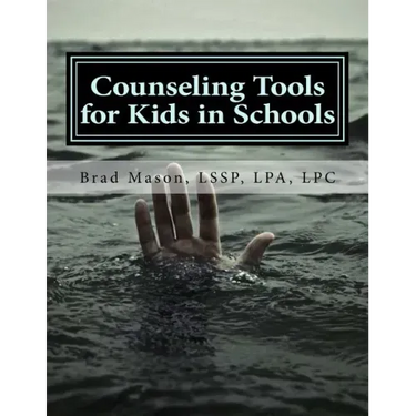 Counseling Tools for Kids in Schools: Counselor and LSSP Ready-Set-Go Forms and Techniques