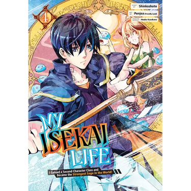 My Isekai Life 04: I Gained a Second Character Class and Became the Strongest Sage in the World!