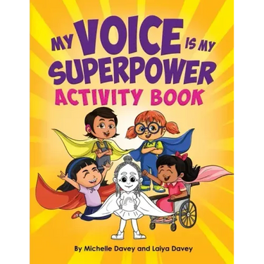 My Voice is My Superpower: Activity Book