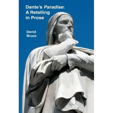 Dante's Paradise: A Retelling in Prose