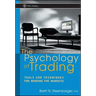 The Psychology of Trading: Tools and Techniques for Minding the Markets