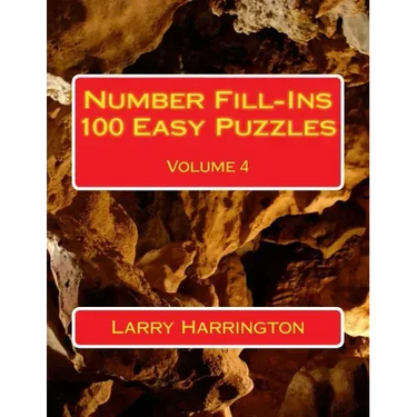 Number Fill-Ins 100 Easy Puzzles Volume 4