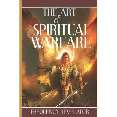 The Art of Spiritual Warfare