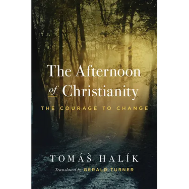 The Afternoon of Christianity: The Courage to Change