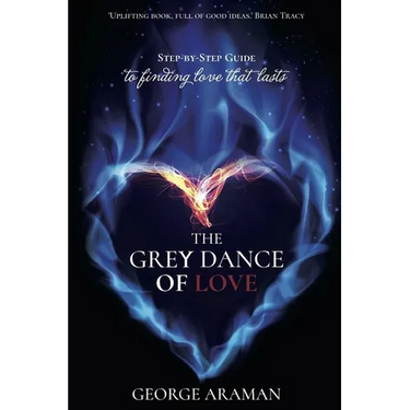 The Grey Dance of Love: Step-by-Step Guide to Finding Love that Lasts