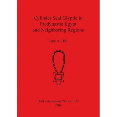 Cylinder Seal Glyptic in Predynastic Egypt and Neighbouring Regions
