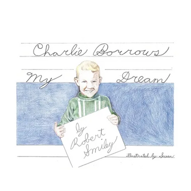 Charlie Borrows My Dream