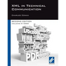XML in Technical Communication (Second Edition)