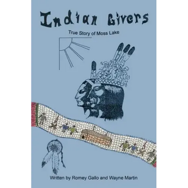 Indian Givers: True Story of Moss Lake