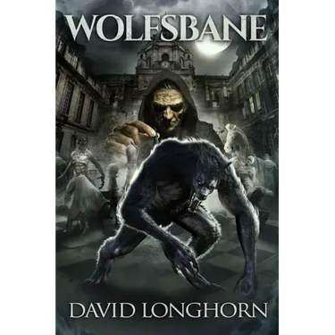Wolfsbane: Supernatural Suspense with Scary & Horrifying Monsters