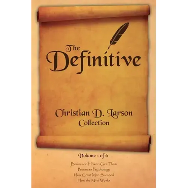 Christian D. Larson - The Definitive Collection - Volume 1 of 6