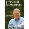 Defy The Immediate: A Journey of Failure, Perserverance, and Success