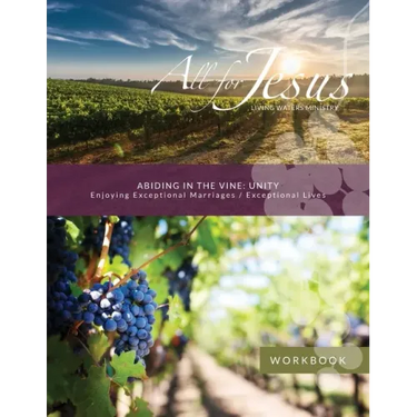 Abiding in the Vine / Unity - Workbook (& Small Group Leader Guide)