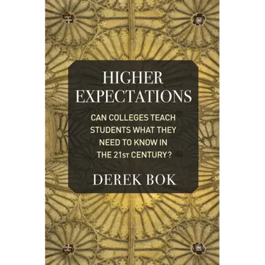 Higher Expectations: Can Colleges Teach Students What They Need to Know in the 21st Century?