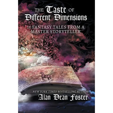 The Taste of Different Dimensions: 15 Fantasy Tales from a Master Storyteller