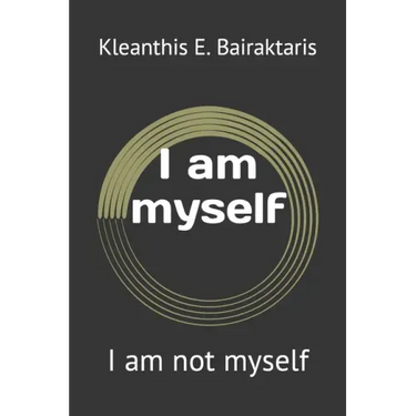 I am myself: I am not myself