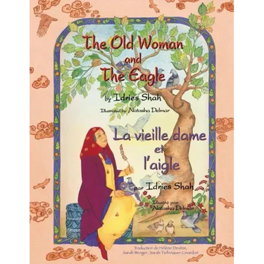 The Old Woman and the Eagle -- La vieille dame et l'aigle: English-French Edition