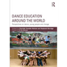Dance Education around the World: Perspectives on dance, young people and change